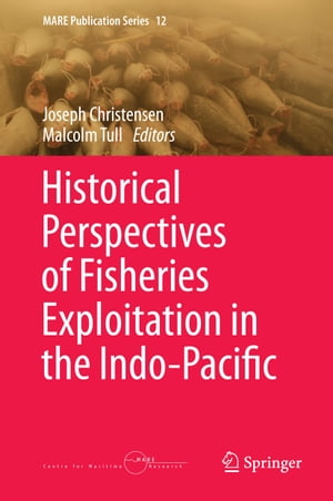 Historical Perspectives of Fisheries Exploitation in the Indo-Pacific