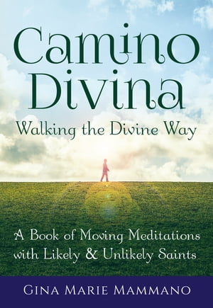 Camino DivinaーWalking the Divine Way