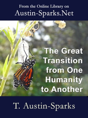 The Great Transition from One Humanity to Another