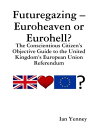 Futuregazing ? Euroheaven or Eurohell? - The Con