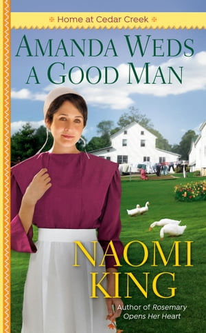 Amanda Weds a Good Man【電子書籍】[ Naomi King ]