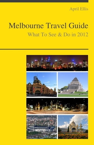 Melbourne, Australia Travel Guide - What To See & Do