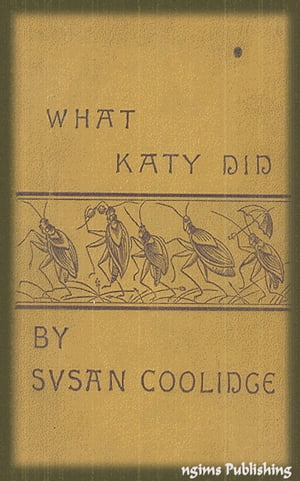 What Katy Did (Illustrated + Audiobook Download Link + Active TOC)