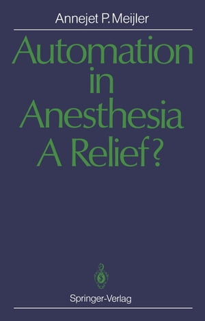 Automation in Anesthesia ー A Relief?