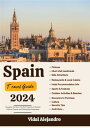 Spain Travel Guide 2024 Navigate and Savor the Rich Tapestry of Spanish Culture,...