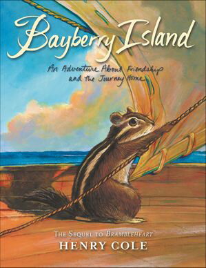 Bayberry Island An Adventure About Friendship and the Journey Home【電子書籍】[ Henry Cole ]