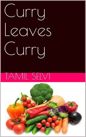 Curry Leaves Curry【電子書籍】[ Tamil Selv