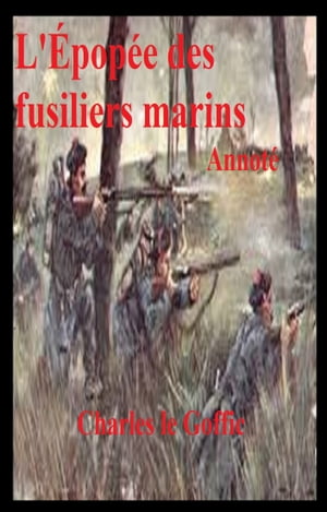 L’Épopée des fusiliers marin, Annoté