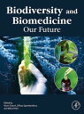 Biodiversity and Biomedicine Our Future