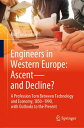Engineers in Western Europe: Ascentーand Decline? A Profession Torn Between Techn...