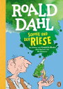 Sophie und der Riese Neu bersetzt von Ebi Naumann. Die weltber hmte Geschichte farbig illustriert f r Kinder ab 8 Jahren【電子書籍】 Roald Dahl