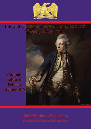ŷKoboŻҽҥȥ㤨Life and Correspondence of John, Earl of St Vincent, G.C.B. Vol. I Admiral of the Fleet &C. &C. & C.Żҽҡ[ Captain Edward Pelham Brenton R.N. ]פβǤʤ146ߤˤʤޤ
