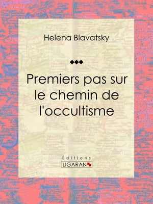 Premiers pas sur le chemin de l'occultisme