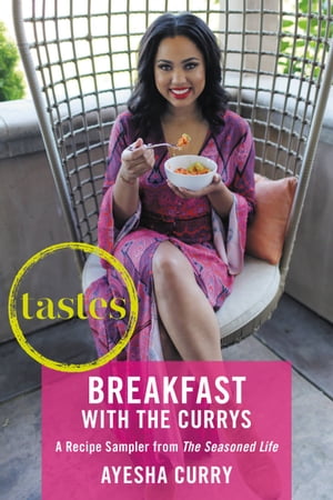 Tastes: Breakfasts with The Currys A Recipe Samp