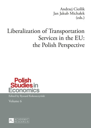 Liberalization of Transportation Services in the EU: the Polish PerspectiveŻҽҡ[ Ryszard Kokoszczy?ski ]