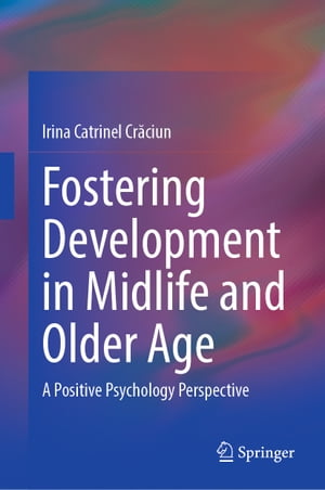 Fostering Development in Midlife and Older Age