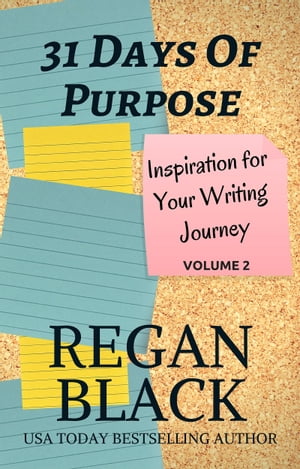 31 Days of Purpose: Inspiration for Your Writing Journey Volume 2
