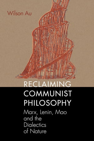 Reclaiming Communist Philosophy