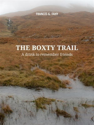 ŷKoboŻҽҥȥ㤨The Boxty Trail A drink to remember friendsŻҽҡ[ Frances Geraldine Fahy ]פβǤʤ591ߤˤʤޤ