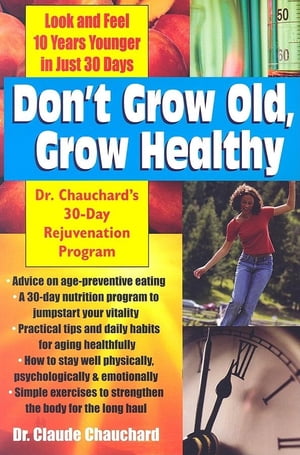 Don't Grow Old, Grow Healthy