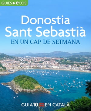 Donostia-Sant Sebastià. En un cap de setmana