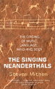 The Singing Neanderthals The Origins of Music, L