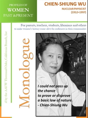 Profiles of Women Past & Present – Chien-Shiung Wu, Nuclear Physicist (1912 – 1997)