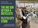 The Big Sur Detour 4 Bicyclists: Pleyto City Store…Home of the Argumentative Lake 2023 HWY 1 eBook Adventure Guidebooks, #5【電子書籍】[ Chief Nanepashee ]