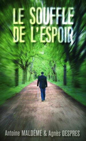 Le souffle de l'espoirŻҽҡ[ Antoine Mald?m? ]