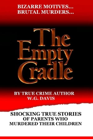 The Empty Cradle【電子書籍】[ W.G. Davis ]