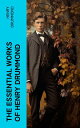 The Essential Works of Henry Drummond Natural Law in the Spiritual World, Love, ...