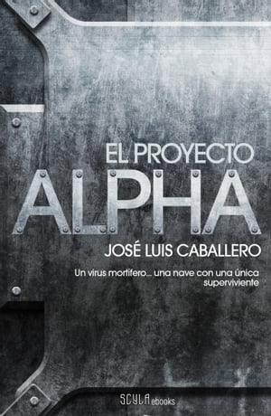 El proyecto Alpha【電子書籍】[ Jos? Luis Caballero ]