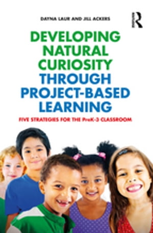 Developing Natural Curiosity through Project-Based Learning