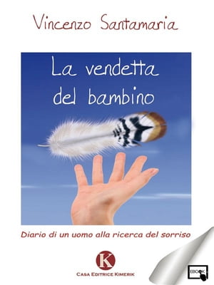 La vendetta del bambino Diario di un uomo alla r