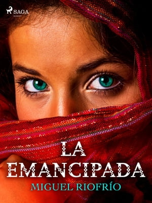 La emancipada【電子書籍】[ Miguel Riofr?o ]