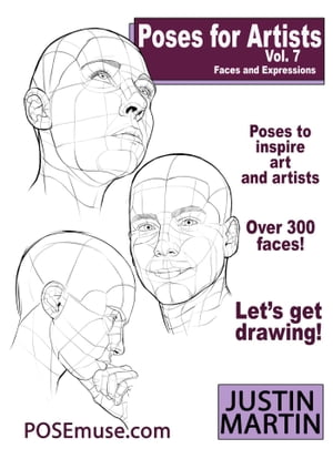 Poses For Artists Vol 7: Faces and ExpressionsŻҽҡ[ Justin R. Martin...