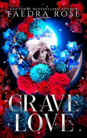 Grave Love Death by Desire, #2【電子書籍】[ Faedra Rose ]