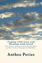 Coping with Loss and Dealing with Grief: The Stages of Grief and 20 Simple Ways ...