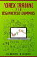 Forex Trading for Beginners & Dummies