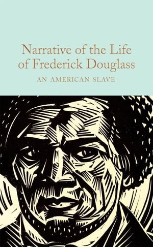 Narrative of the Life of Frederick Douglass An American Slave【電子書籍】[ Frederick Douglass ]