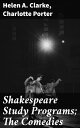 ŷKoboŻҽҥȥ㤨Shakespeare Study Programs; The ComediesŻҽҡ[ Helen A. Clarke ]פβǤʤ300ߤˤʤޤ