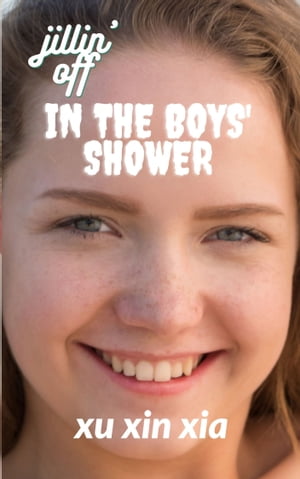 jillin' off in the boys' shower