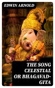 The Song Celestial or Bhagavad-Gita【電子書