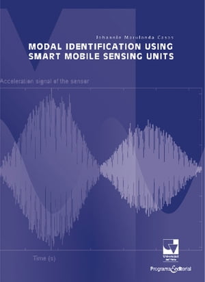 Modal identification using smart mobile sensing units【電子書籍】 Johannio Marulanda Casas