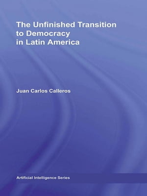 The Unfinished Transition to Democracy in Latin America