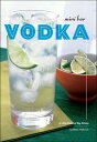 Mini Bar: Vodka A Little Book of Big Drinks【