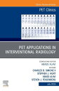 PET Applications in Interventional Oncology, An Issue of PET Clinics PET Applications in Interventional Oncology, An Issue of PET Clinics, E-Book【電子書籍】