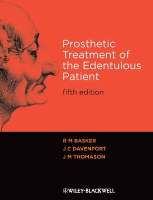 Prosthetic Treatment of the Edentulous Patient【電子書籍】[ R. M. Basker ]