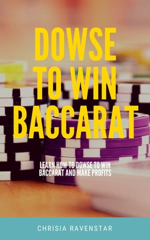 Dowse to Win Baccarat【電子書籍】[ Chrisia