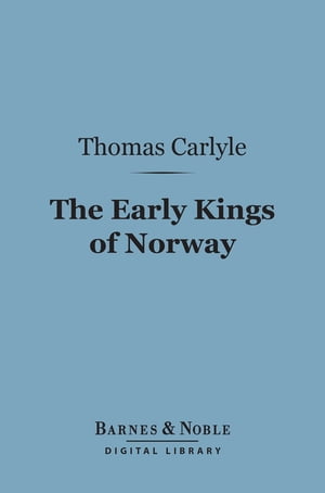 The Early Kings of Norway (Barnes & Noble Digital Library)